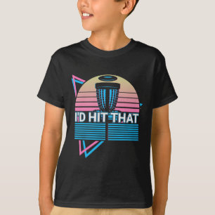 Funny Disc Golf Player Retro I'd Hit That T-Shirt