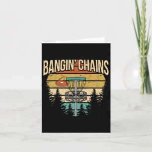 Funny Disc Golf Player Saying I Bangin' Chains Card