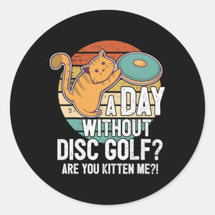 Funny Disc Golf Player Saying I Cat With Disc Kitt Classic Round Sticker