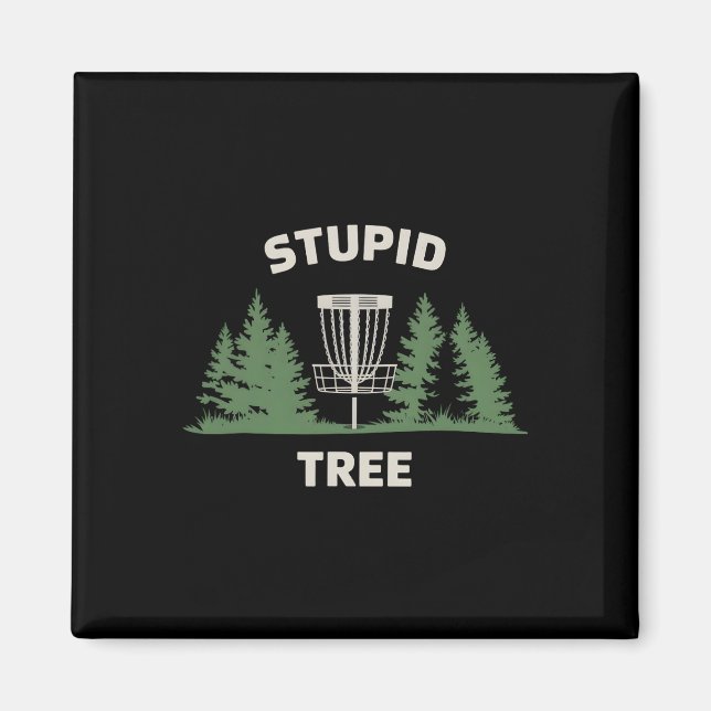 Funny Disc Golf Player Stupid Tree Disc Golf  Magnet (Front)