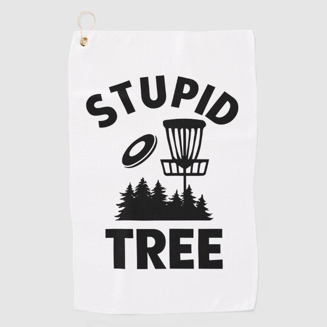 Funny Disc Golf Quote Stupid Tree Towel (Front)