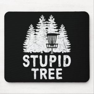 Funny Disc Golf Stupid Tree Distressed Frisbee Gol Mouse Pad