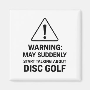 Funny Disc Golf Warning May Suddenly Start Talking Magnet