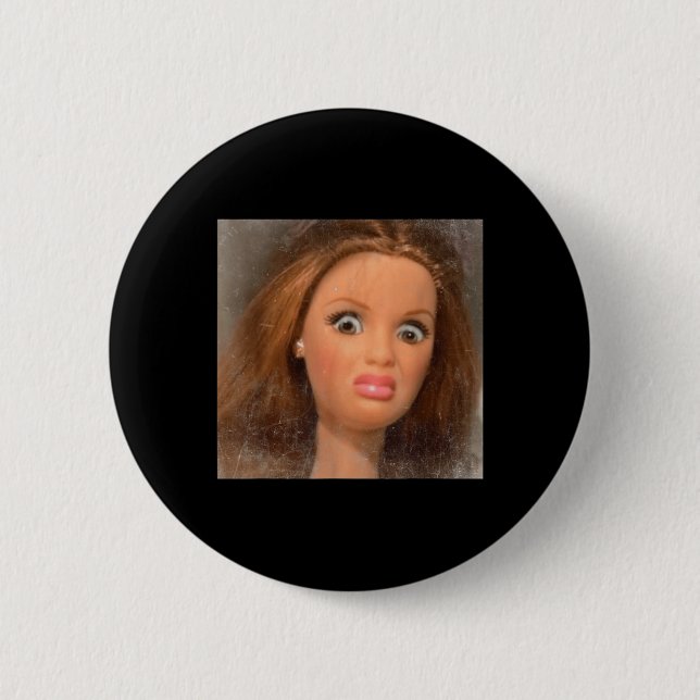 Funny Disgusting Doll Face Meme _1  2 Inch Round Button (Front)