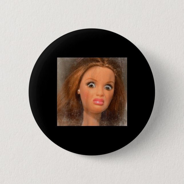 Funny Disgusting Doll Face Meme  2 Inch Round Button (Front)