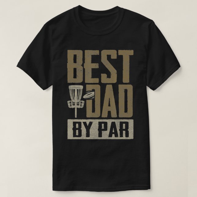 Funny Disk Golf  Dad Fathers Day Disk Golfing  T-Shirt (Design Front)