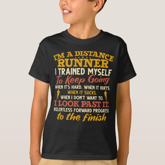 Funny Distance Runner Quote Athlete Running T-Shirt (Front)