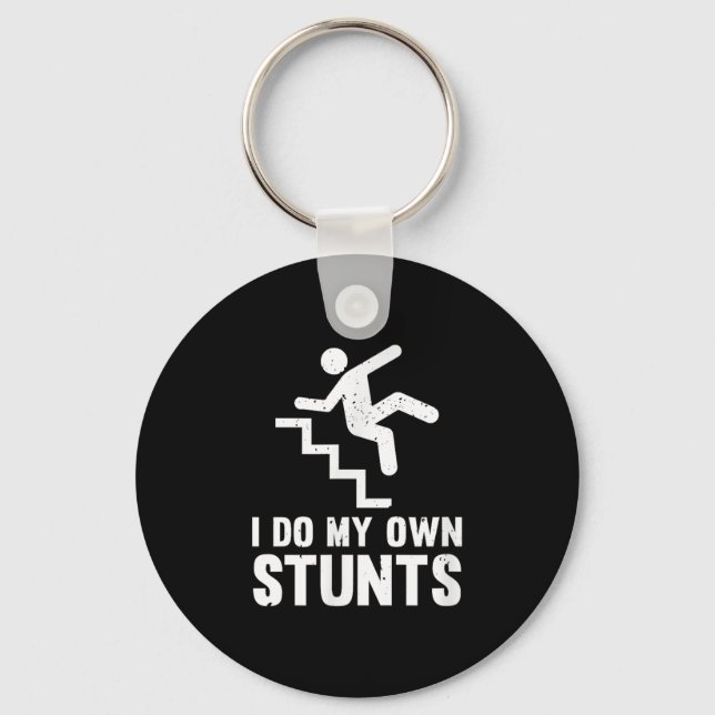 Funny Distressed I Do My Own Stunts  Keychain (Front)