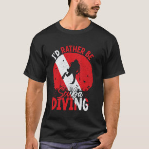 Funny Distressed Scuba Diving Flag Funny Quote Say T-Shirt