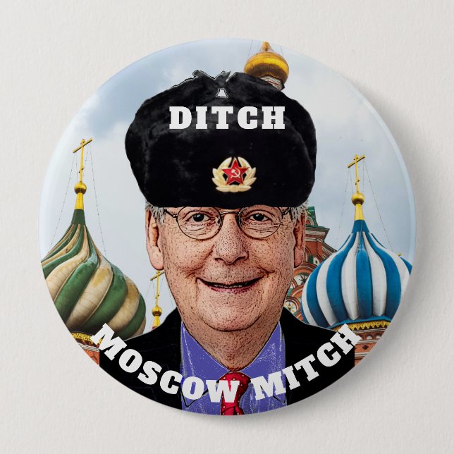 Funny "Ditch Moscow Mitch" McConnell 4 Inch Round Button (Front)
