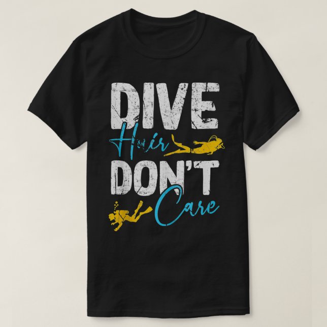 Funny Dive Hair Dont e Women Scuba Diver Distresse T-Shirt (Design Front)