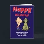 Funny divorced woman birthday card<br><div class="desc">This funny birthday greeting card was designed with a woman who has recently been in a divorce or a break, up in mind. The outside features colourful drawings of a man and a dog, by which the sender promises the birthday woman a "dog" if the now-single recipient is nice. The...</div>