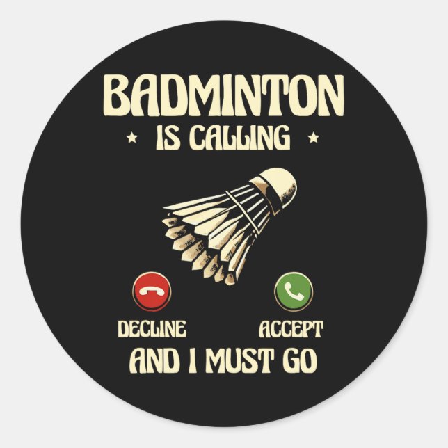 Funny Dminton Player Love Shuttle Design 28  Classic Round Sticker (Front)