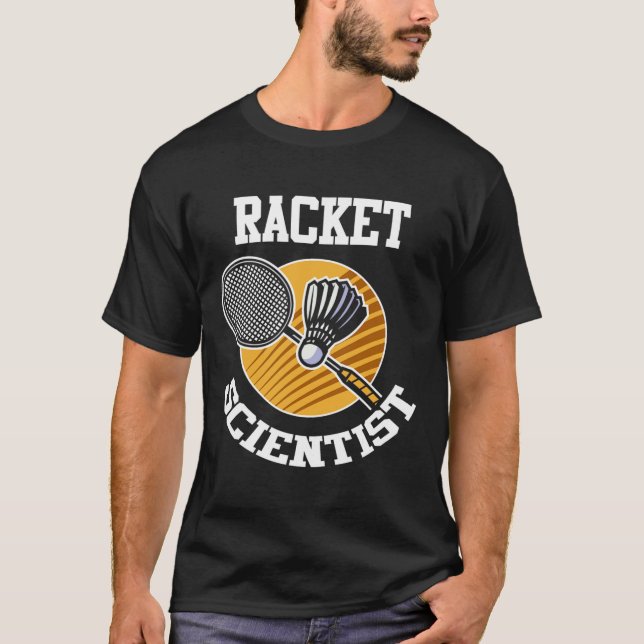 Funny Dminton Player Shirt Racket Scientist Dminto (Front)