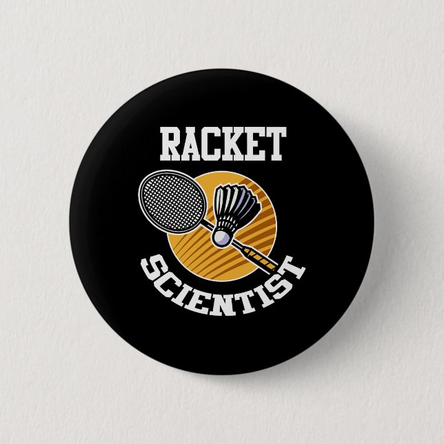 Funny Dminton Player Shirt Racket Scientist Dminto 2 Inch Round Button (Front)