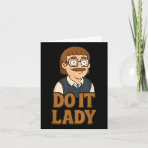 Funny Do It Lady Chit Humor Idea  Card