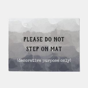 Funny Do Not Step on Mat Decorative Purpose Only