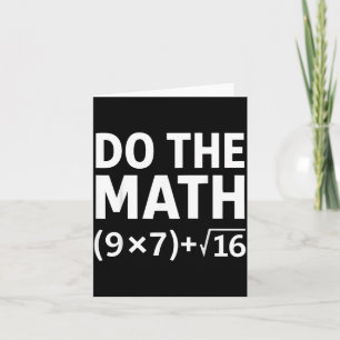 Funny Do The Math Meme – Nerd Humor Equation 67  Card