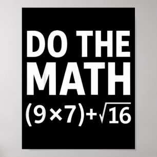 Funny Do The Math Meme – Nerd Humor Equation 67 Poster