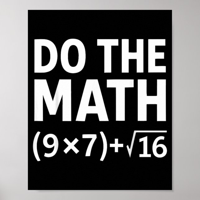 Funny Do The Math Meme – Nerd Humor Equation 67  Poster (Front)