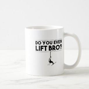 Funny Do You Even Lift Bro Gift Cute Skiing Lover  Coffee Mug