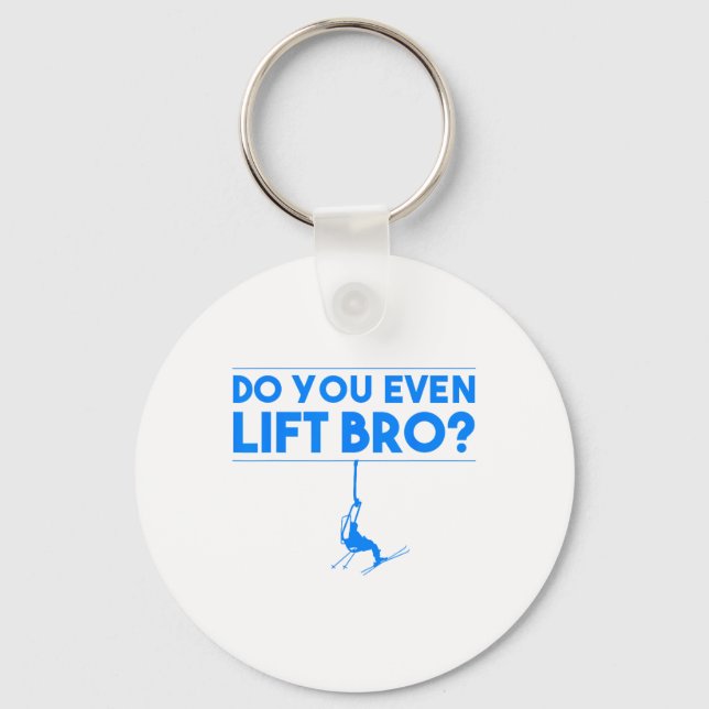 Funny Do You Even Lift Bro Gift Cute Skiing Lover  Keychain (Front)