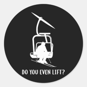 Funny Do You Even Lift Ski  Classic Round Sticker