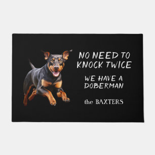 Funny Doberman Pinscher Dog No Need to Knock Twice Doormat