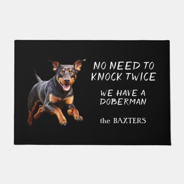 Funny Doberman Pinscher Dog No Need to Knock Twice Doormat (Front)