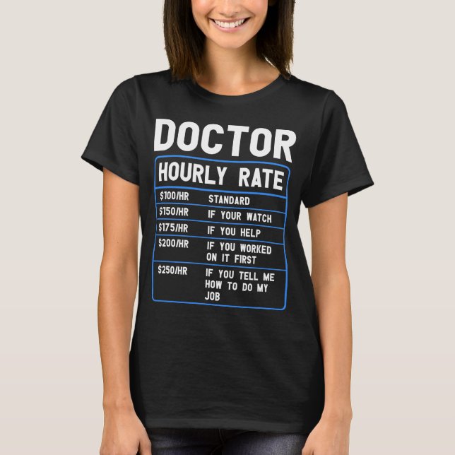 Funny Doctor Hourly Rate T-Shirt (Front)