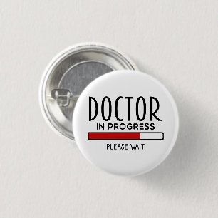 Funny Doctor In Progress Med School Student 1 Inch Round Button