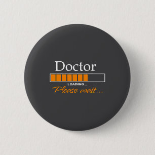 Funny Doctor Loading Medical Doctor Outfit New  2 Inch Round Button