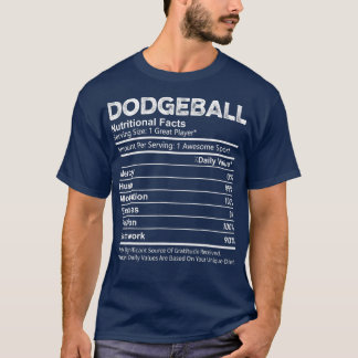 Funny Dodgeball Nutrition Facts Player Men Women K T-Shirt