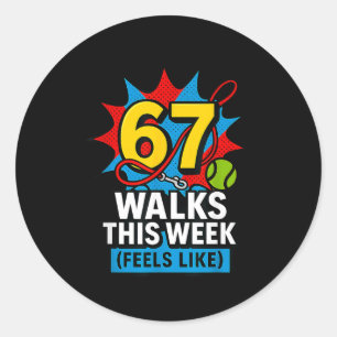 Funny Dog 6 7 Walks This Week Slang Meme Six Seven Classic Round Sticker