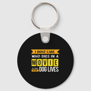 Funny Dog & Puppy Lover Shirts I Don't Care Wh Keychain