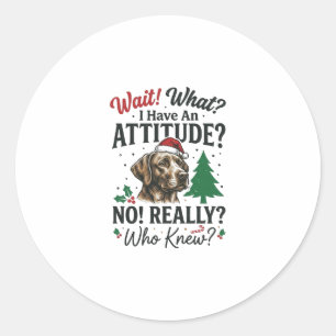 Funny Dog Attitude Christmas Vector Design_1 Classic Round Sticker
