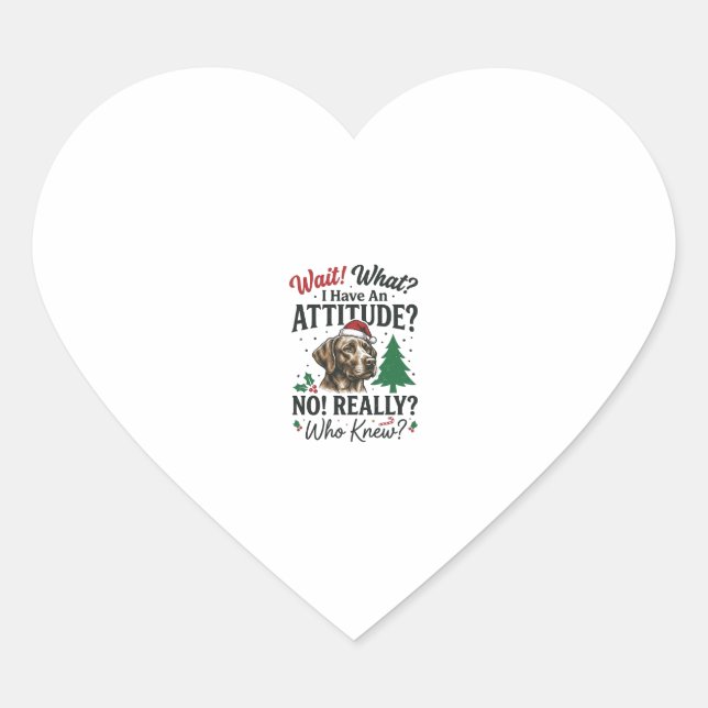 Funny Dog Attitude Christmas Vector Design_1 Heart Sticker (Front)