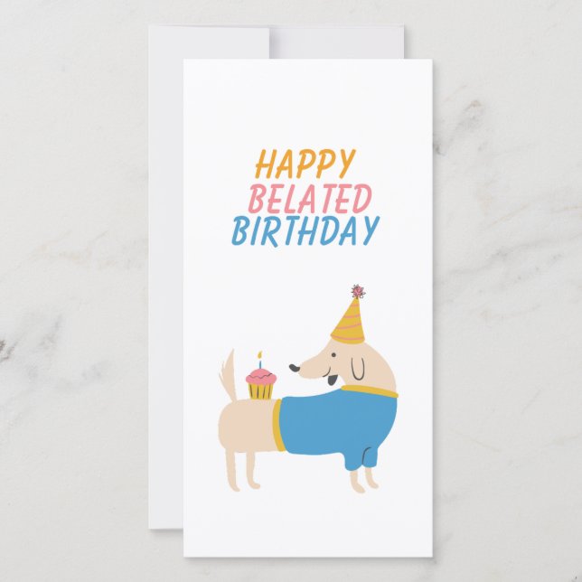 Funny Dog Belated Birthday  Card (Front)