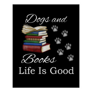 Funny Dog Book Life Is Good Pet Lover Book Reader Poster
