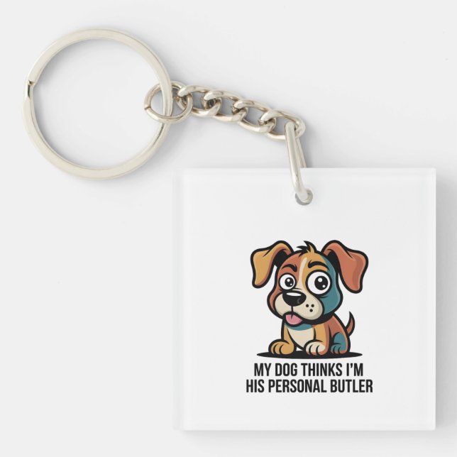 Funny Dog Butler Cartoon Quote Keychain (Front)