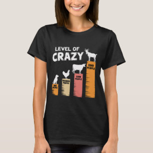 Funny Dog, Chicken, Cow And Goat Level Of Crazy Wo T-Shirt