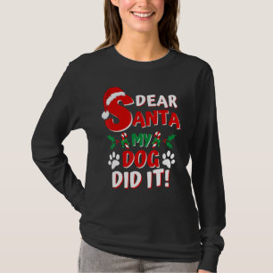Funny Dog Christmas Dear Santa My Dog Did It Pjs T-Shirt