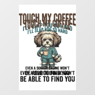 Funny Dog Coffee Warning Vintage Engraving Design_ Window Cling