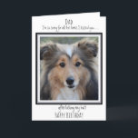 Funny Dog Dad Birthday Cute Dog Photo Card<br><div class="desc">Funny Dog Dad card will make for many laughs this birthday ! Add your dog's photo and personalize from the Dog . "Dad, I’m so sorry for all the times I kissed you . . . after licking my butt . Happy Birthday" Inside - 'Happy Birthday Dad' can be personalized...</div>