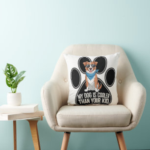 Funny Dog Design: 'My Dog is Cooler Than Your Kid Throw Pillow