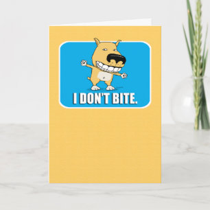 Funny Dog Doesn't Bite Card