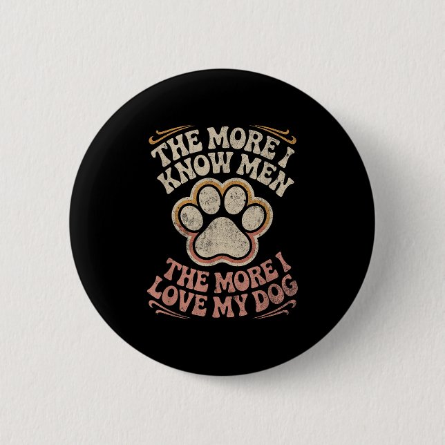 Funny Dog Dog Quote  2 Inch Round Button (Front)