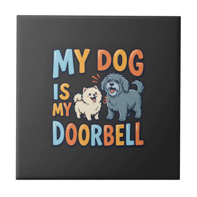 Funny Dog Doorbell Pet Lover Tile (Front)