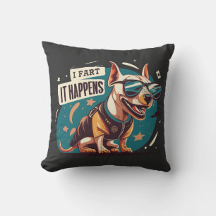 Funny Dog Fart It Happens Throw Pillow
