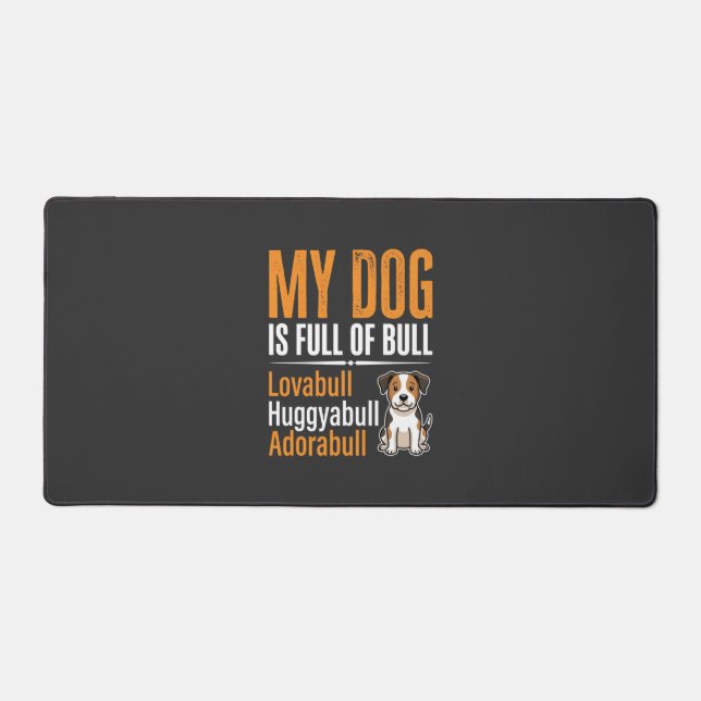 Funny Dog Full Of Bull Design Desk Mat (Front)